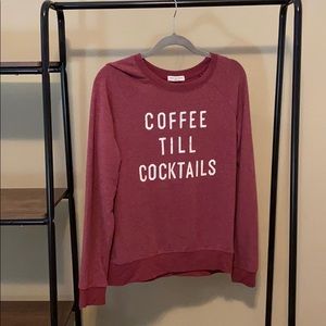 Coffee till cocktails sweatshirt
